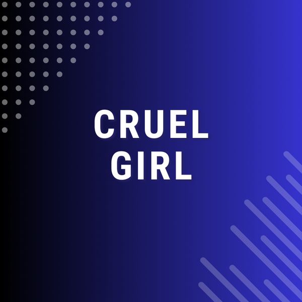 Cruel Girl